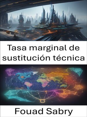 cover image of Tasa marginal de sustitución técnica